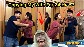 COPYING MY WIFE FOR 24 HOURS  PRANK ON MY WIFE NikkRichaVlogs [upl. by Enined]