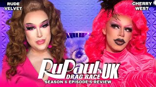 Rupaul’s Drag Race Uk EP5 Review With RUDE VELVET  CHERRY WEST [upl. by Karel]