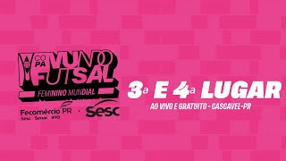 Copa Mundo de Futsal Feminina  3ª e 4ª Lugar  Ao Vivo [upl. by Threlkeld994]