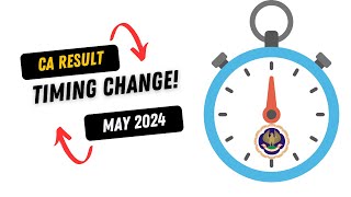 CA Result May 2024 Timing Change   CA Exam May 2024 Result Time [upl. by Arinaj]