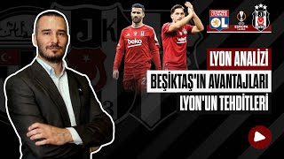 BEŞİKTAŞIN LYON DEPLASMANINDAKİ PLANI NE OLMALI  LYON  BEŞİKTAŞ MAÇ ANALİZİ besiktas [upl. by Koch]