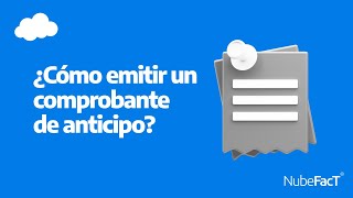 ¿Cómo emitir un comprobante de anticipo en NubeFacT [upl. by Palmer]