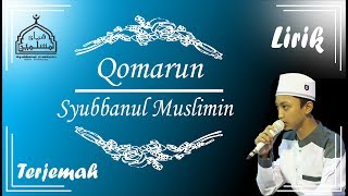 Qomarun versi Syubbanul muslimin Lirik Arab  Latin  Terjemah [upl. by Canute690]