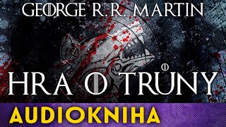 G R R Martin  Hra o trůny  Audiokniha [upl. by Desi126]