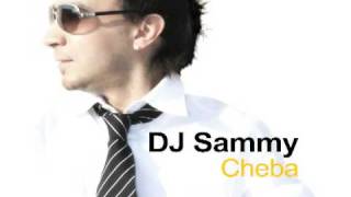 DJ Sammy  Cheba [upl. by Onin]