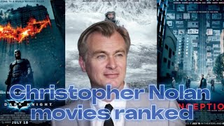 Ranking Christopher Nolan Movies [upl. by Llywellyn409]