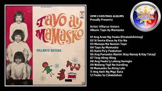 VILLARUZ Sisters  Tayo Ay Mamasko  Full Christmas Album [upl. by Westney]