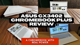 Asus Chromebook CX3402 Review High Power High Price [upl. by Camp248]