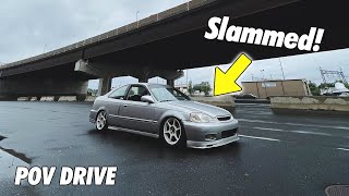 What its like Driving a Slammed Civic  POV DriveCruise  Honda Civic Coupe [upl. by Tnomal17]