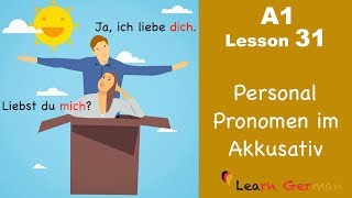 Learn German  Personal Pronouns  Accusative Case  German for beginners  A1  Lesson 31 [upl. by Simonette]