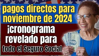 pagos directos para noviembre de 2024 ¡cronograma revelado para todo el Seguro Social y SSDI [upl. by Gilbertine]