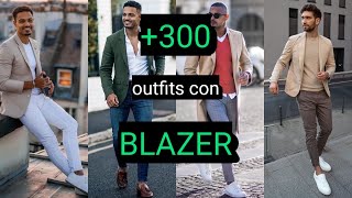 300 OUTFITS con BLAZER y SACOS para hombre casuales elegantes Semi formales sport [upl. by Anreval]