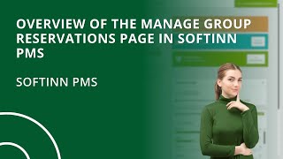 Overview of the Manage Group Reservations Page in Softinn PMS Hotel PMS [upl. by Noloc401]