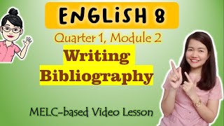 Writing Bibliography  GRADE 8  MELCbased VIDEO LESSON  QUARTER 1  MODULE 2 [upl. by Neerihs]