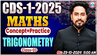 Maths For CDS 01 2025  CDS Maths Classes  Maths Concept 03  Trignometry By Neeraj Baisla Sir [upl. by Naud]