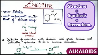 Ephedrine  Alkaloids  MSc  Chemistry [upl. by Cristin]