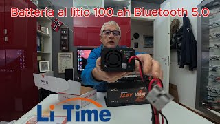 Recensione batteria litio 100 ah LITIME [upl. by Idhem]