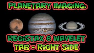 Planetary Imaging  RegiStax 6 Wavelet Tab Right Side [upl. by Verene437]