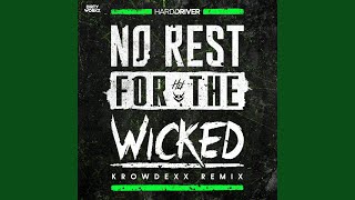 No Rest For The Wicked Krowdexx Remix [upl. by Michelina213]