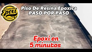 PISO DE RESINA EPOXICA PASO POR PASO Epoxi en 5 Minutos [upl. by Nahgiem632]