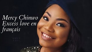 Mercy Chinwo  Excess Love Chanter en français Lyrics [upl. by Aneerol]