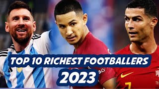 Top 10 richest footballers in the world and their networth 2023 [upl. by Stelmach]