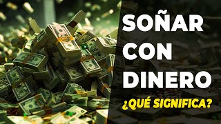 💸Soñar Con Dinero🤑 ¿Que Significa Soñar Con Billetes 💚 SIGNIFICADO DE LOS SUEÑOS [upl. by Oir]