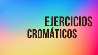 Ejercicios Cromáticos [upl. by Eelorac]