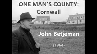 One Mans County Cornwall 1964 John Betjeman TV Documentary Poetry Cheesering MenanTol [upl. by Avery474]