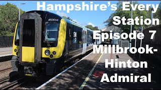 Episode 7 Hampshires Every Station  Millbrook  Hinton Admiral [upl. by Hayalat]