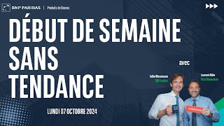 Début de semaine sans tendance  100 Marchés  soir  07102024 [upl. by Anelra]