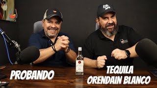 Probando Tequila Orendain Blanco [upl. by Nylyak759]