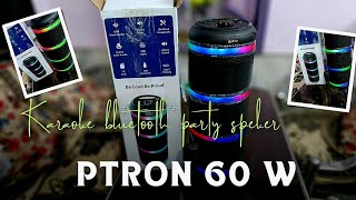 pTron Newly Launched Fusion Theatre 60W Karaoke Bluetooth Party Speaker🤭 review sound test [upl. by Nanreit]