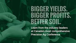 2023 Farmscom Precision Agriculture Conference — Canadas Leading Precision Ag Event Returns [upl. by Eneryt]