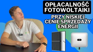 Czy opłaca się montować fotowoltaike przy niskich cenach sprzedaży energii [upl. by Nutsud25]