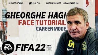 GHEORGHE HAGI FACE FIFA 22  TUTORIAL  CAREER MODE  MANAGER [upl. by Allsopp997]