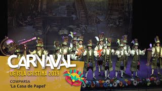 Carnaval Isla Cristina 2019 Comparsa ‘La casa de papel’ Prelim [upl. by Floss381]