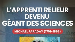 Lapprenti relieur devenu géant des sciences  Michael Faraday 17911867 [upl. by Guenna]