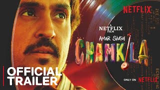 Amar Singh Chamkila  Official Trailer  Diljit Dosanjh Parineeti Chopra  Netflix  April 12 [upl. by Nodnil]