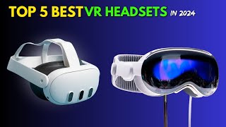 Top 5 Best VR Headsets of 2024 VRHeadsets VirtualReality [upl. by Endo58]