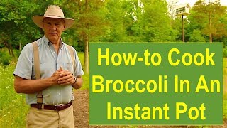 PSL In the Kitchen 16 Howto Cook Broccoli in an Instant Pot [upl. by Lecia590]