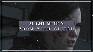 Alight Motion Zoom with Glitch [upl. by Aratas]