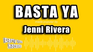 Jenni Rivera  Basta Ya Versión Karaoke [upl. by Noellyn779]