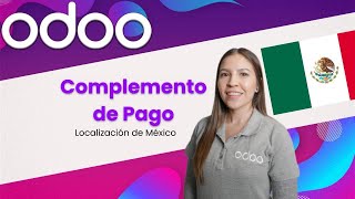 Odoo  Complemento de Pago  Localización mexicana [upl. by Ilzel]