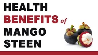 Mangosteen Health Benefits [upl. by Sparhawk]