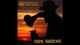 100 Gaúcho 3 horas de sucessos da música gaúcha [upl. by Hakkeber219]