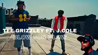 TEE GRIZZLEY ft JCOLE  BLOW FOR BLOW REACTION [upl. by Norret739]