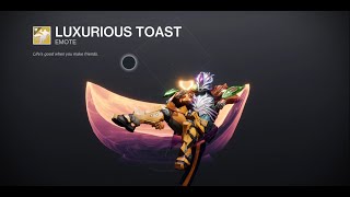 Destiny 2 Emote  Luxurious Toast [upl. by Volpe]