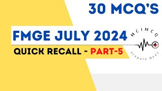 FMGE JULY 2024 RECALL  PART 5  FMGE JULY 24 [upl. by Nagaek]