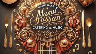 👨‍🍳 MAMU HASSAN  THEME MUSIC  CATERING EVENTS [upl. by Sholem]